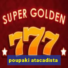 poupaki atacadista